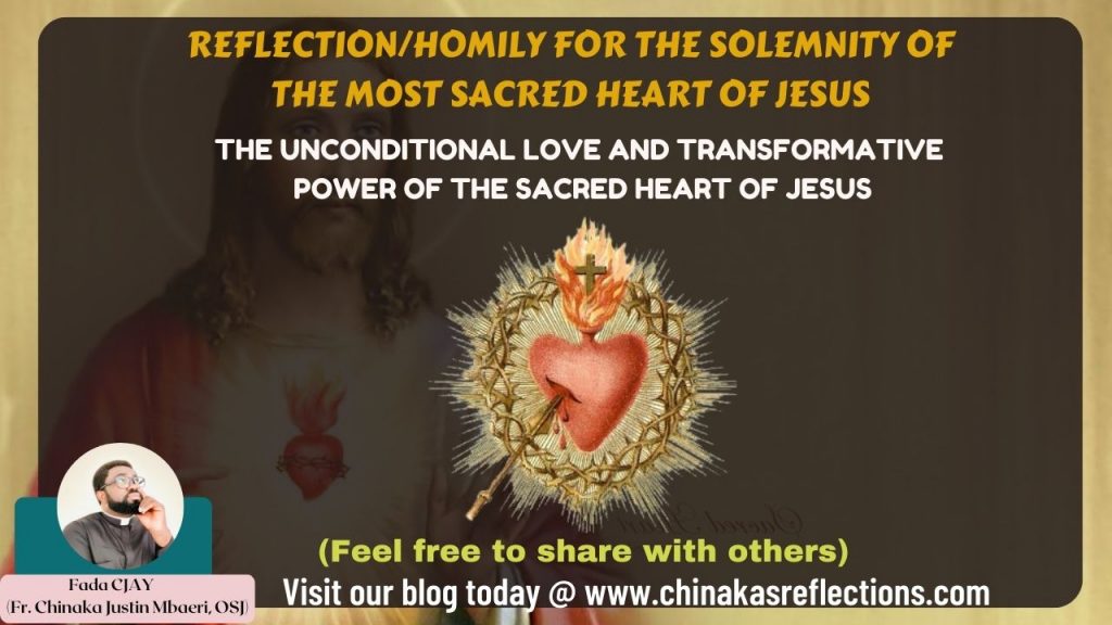 REFLECTION/HOMILY FOR THE SOLEMNITY OF THE MOST SACRED HEART OF JESUS