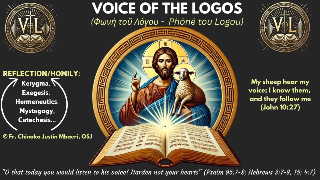 VOICE OF THE LOGOS (24) REFLECTION/HOMILY FOR SATURDAY OF THE FIRST WEEK OF LENT, YEAR 1 Fr